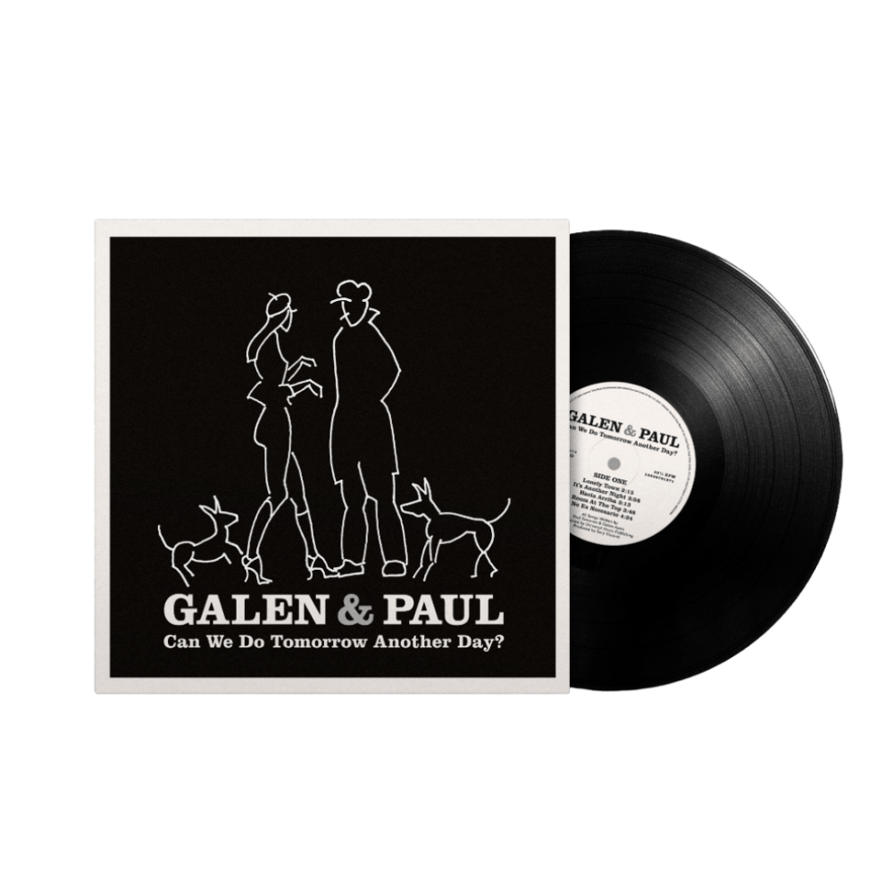 Galen & Paul - Can We Do Tomorrow Another Day? Vinyl