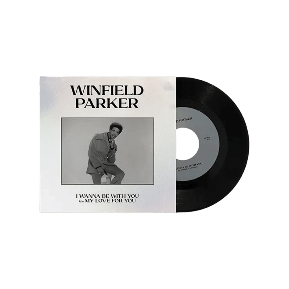 Winfield Parker - I Wanna Be With You/ My Love For You RSD 2024 7 Inch Vinyl